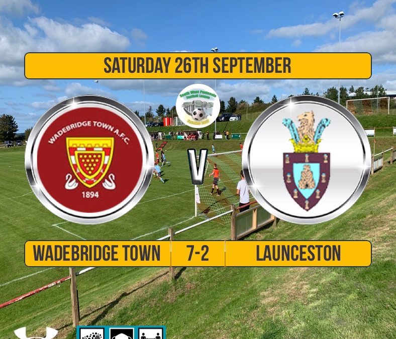 Match Report: Wadebridge Town 7 v 2 Launceston