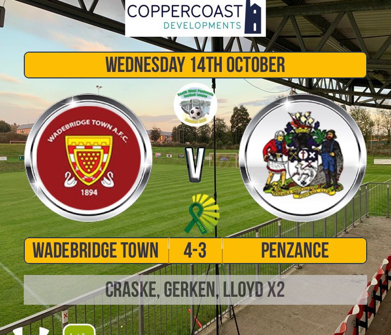 Match Report: Wadebridge Town 4 v 3 Penzance