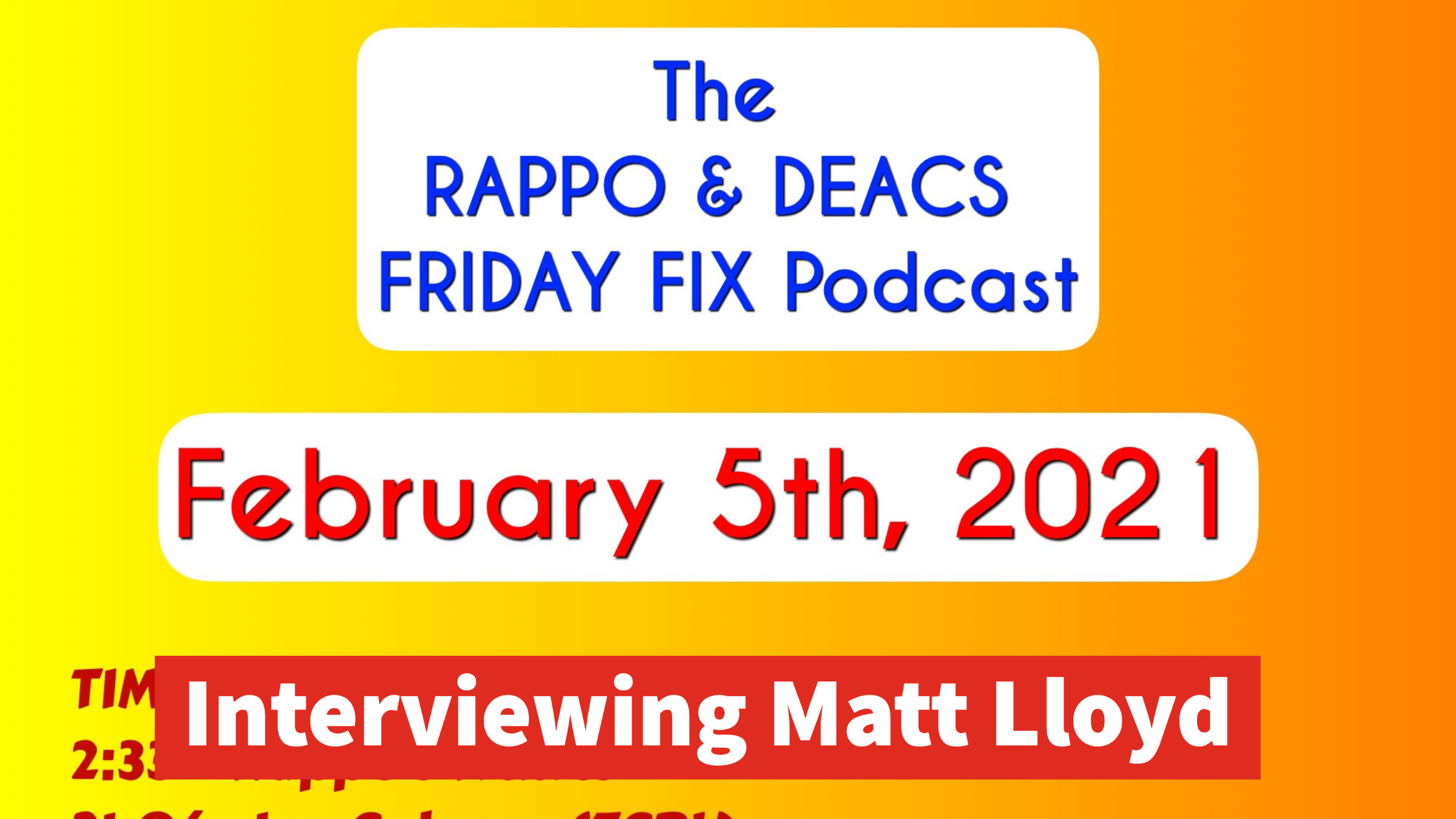Rappo & Deacs Friday Fix - Interviewing Matt Lloyd