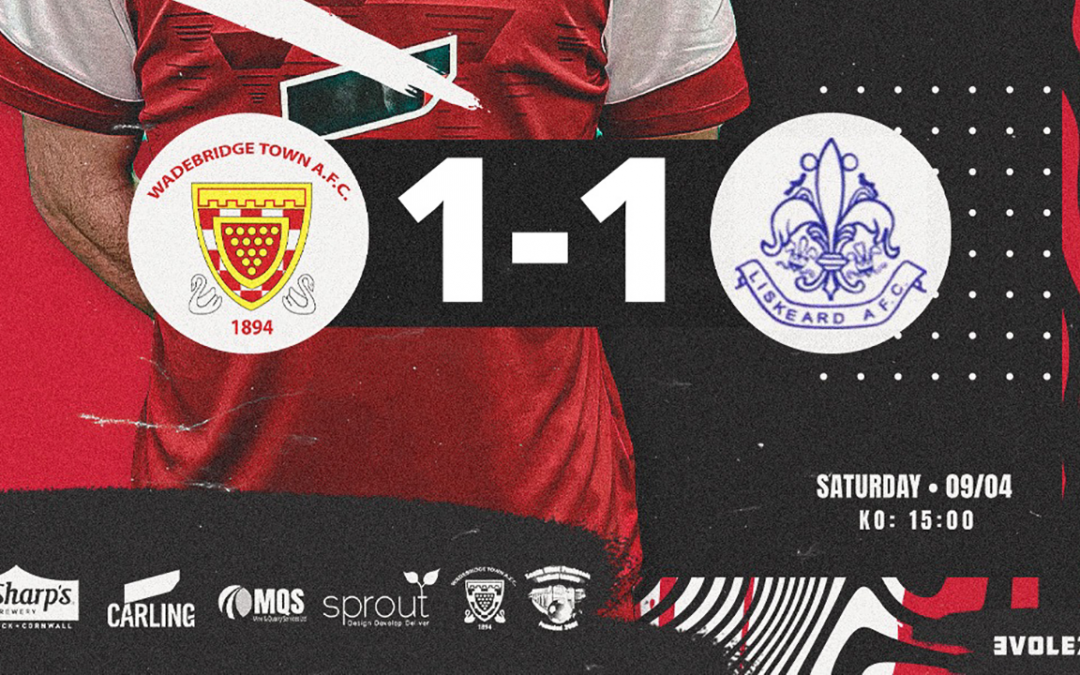 Match Report: Wadebridge Town 1 v 1 Liskeard Athletic