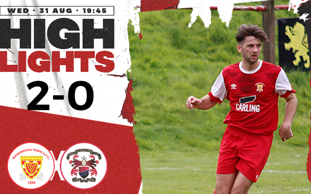 Match Report: Wadebridge Town 2 v 0 Callington Town