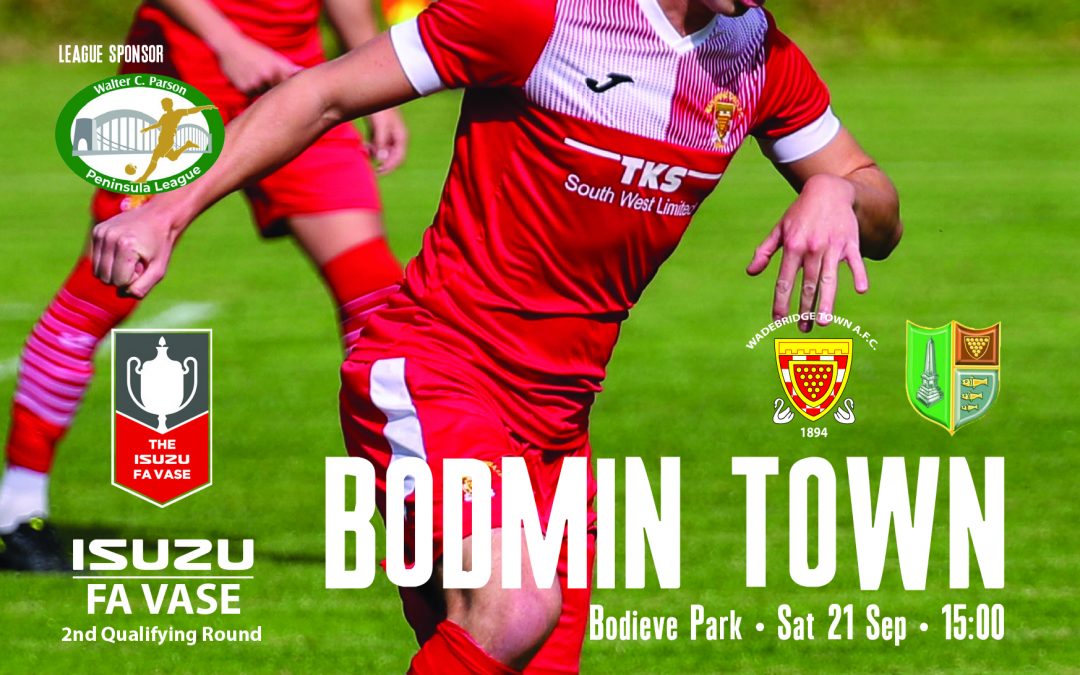From the Dugout (Bodmin Town in FA Vase)